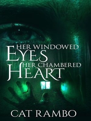cover image of Her Windowed Eyes, Her Chambered Heart